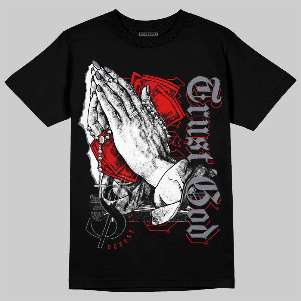 Fire Red 9s DopeSkill T-Shirt Trust God Graphic