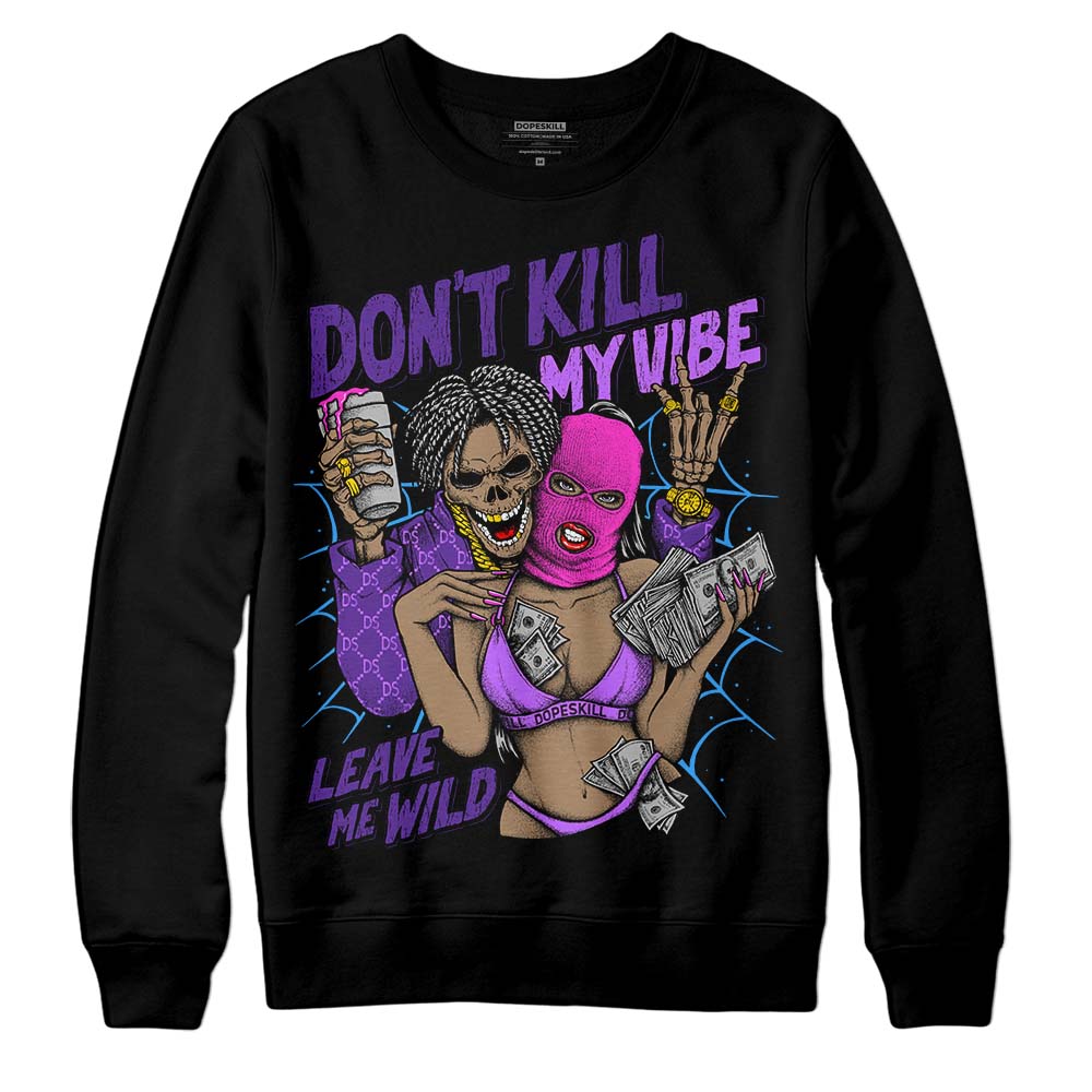 PURPLE Collection DopeSkill Sweatshirt Don't Kill My Vibe Graphic