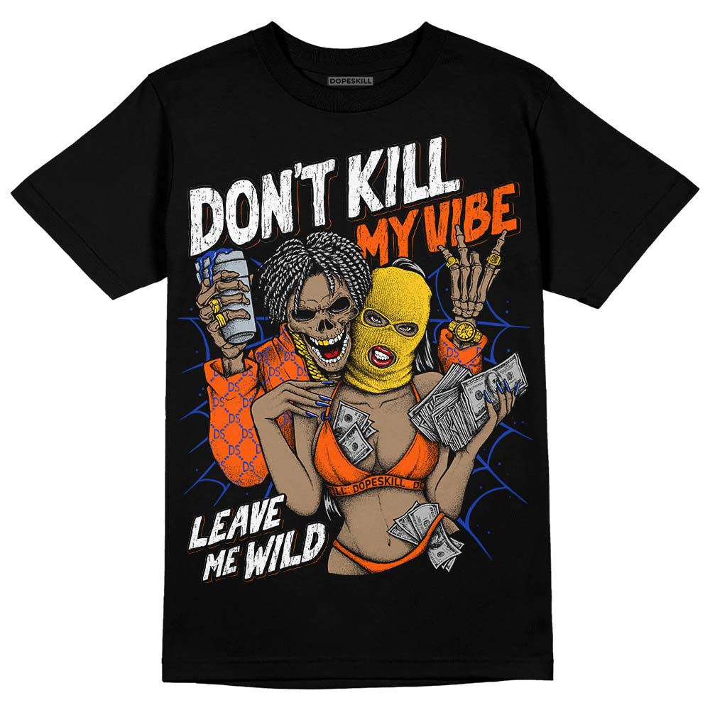 Dunk Futura Orange Blaze DopeSkill T-Shirt Don't Kill My Vibe Graphic