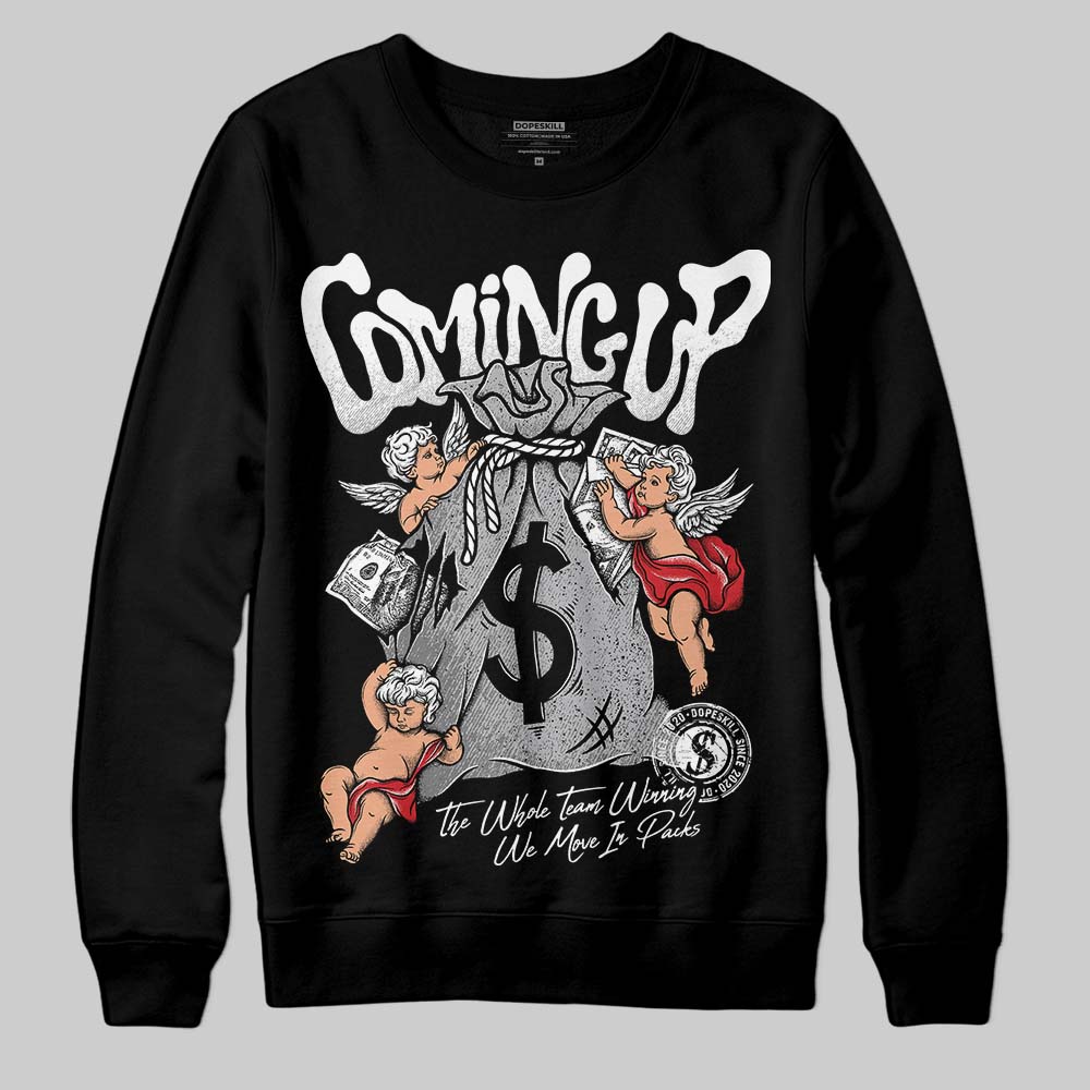 White Cement 4s DopeSkill Sweatshirt Money Bag Coming Up Graphic