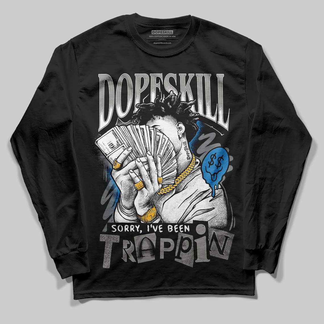 Cool Grey 9s DopeSkill Long Sleeve T-Shirt Sorry I've Been Trappin Graphic