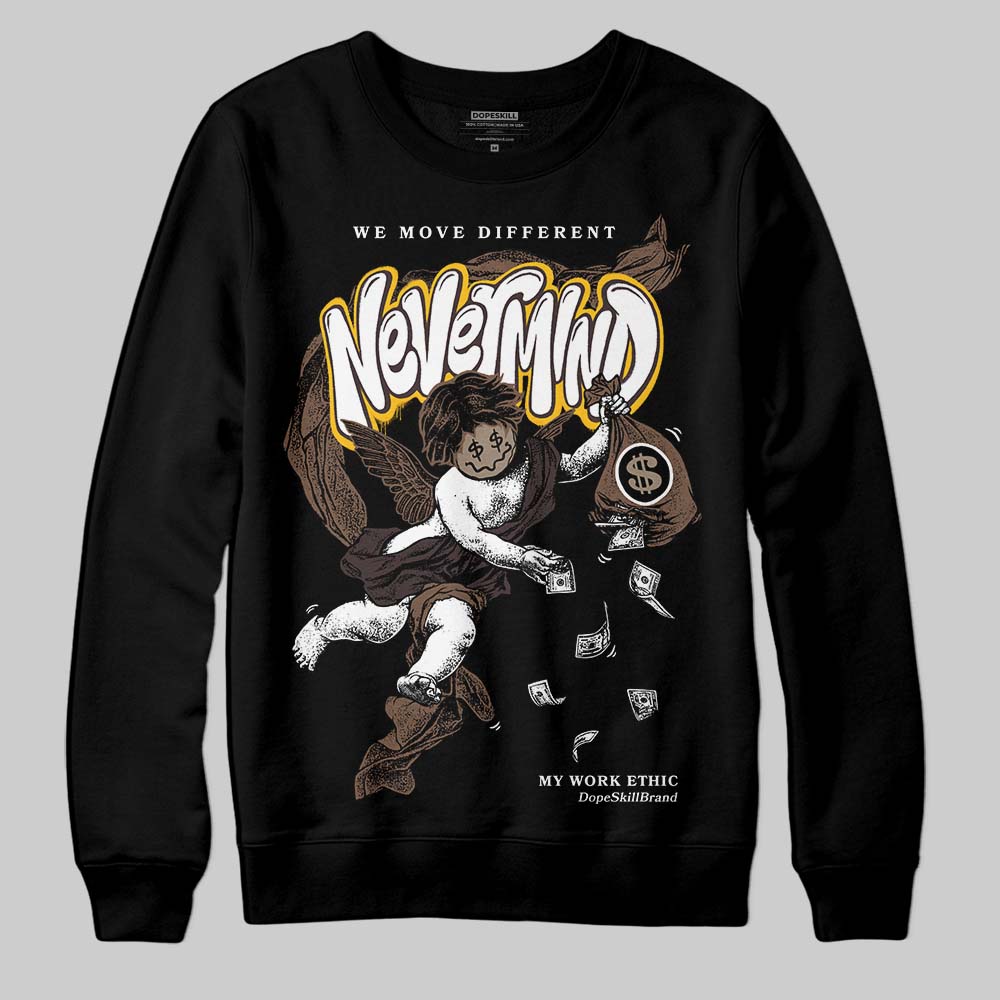 Baroque Brown 12s DopeSkill Sweatshirt Nevermind Graphic