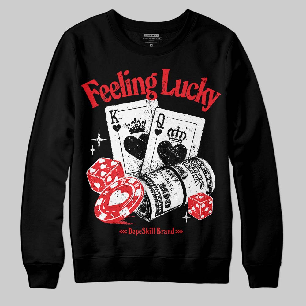 Cherry 11s DopeSkill Sweatshirt Feeling Lucky Graphic