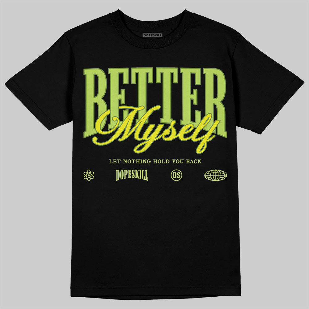 Bright Cactus 13s DopeSkill T-Shirt Better Myself Graphic