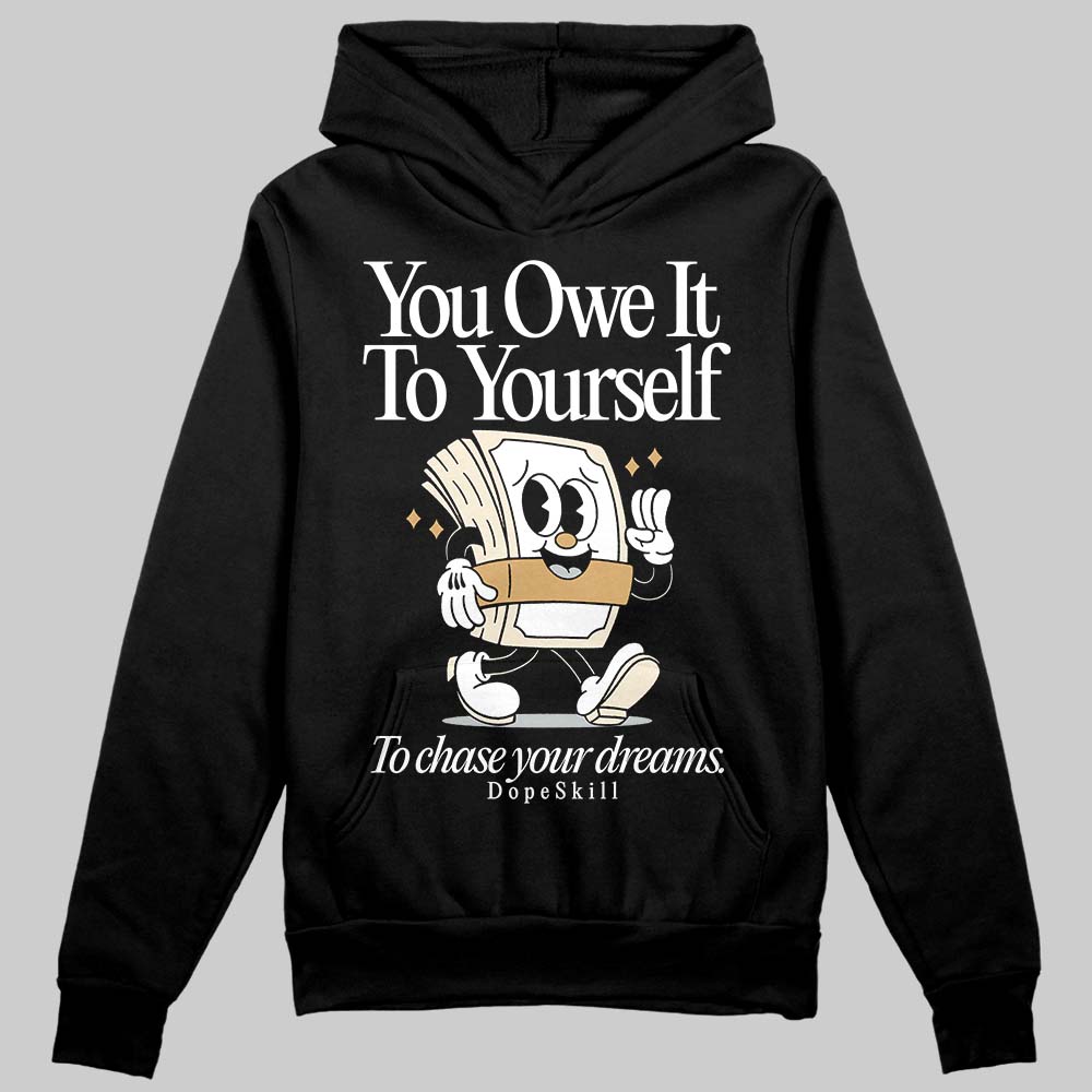 Reverse Metallic 5s DopeSkill Hoodie Sweatshirt Owe It To Yourself Graphic