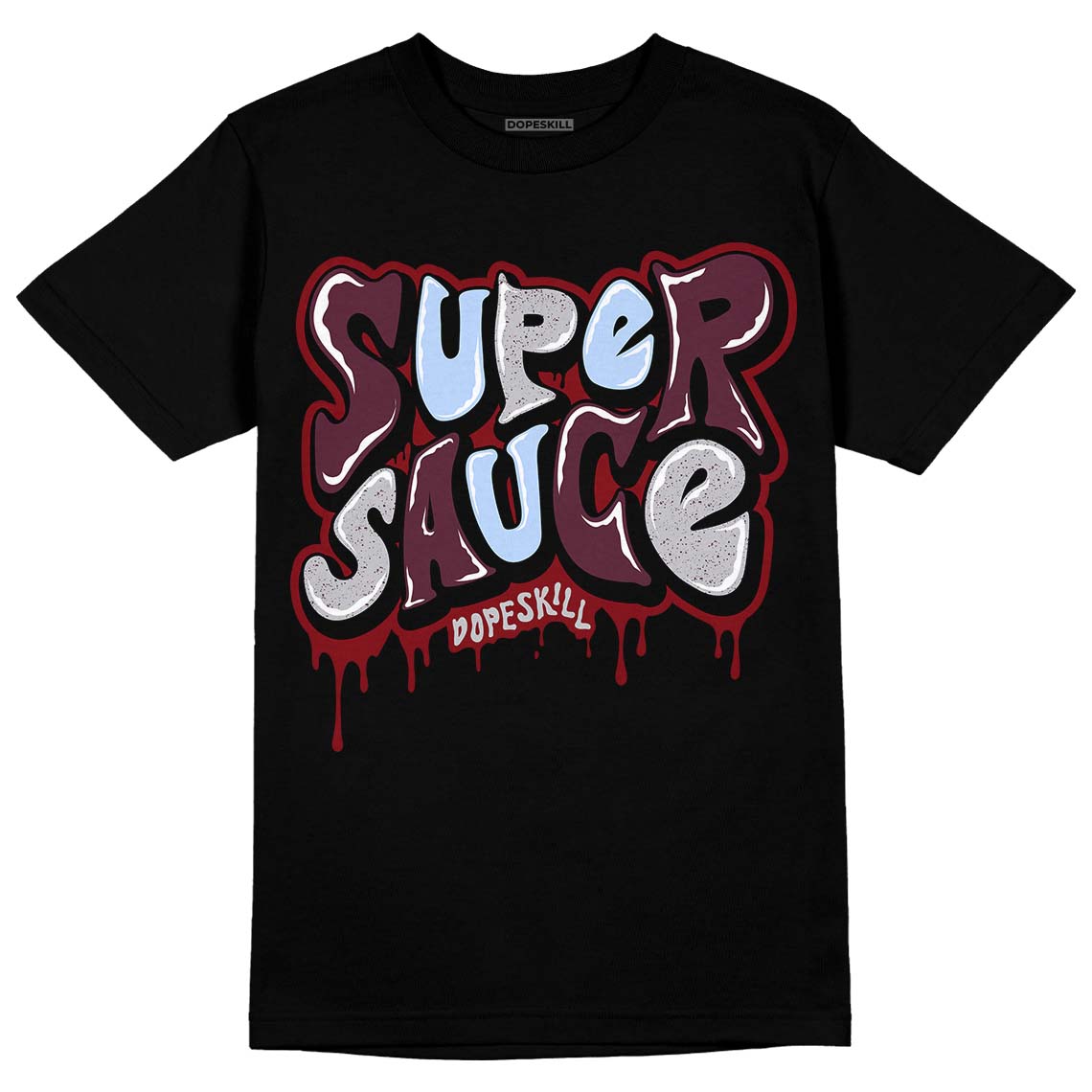 Burgundy 5s DopeSkill T-Shirt Super Sauce Graphic