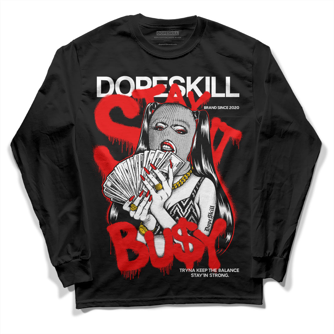 Cherry 12s DopeSkill Long Sleeve T-Shirt Stay It Busy Graphic