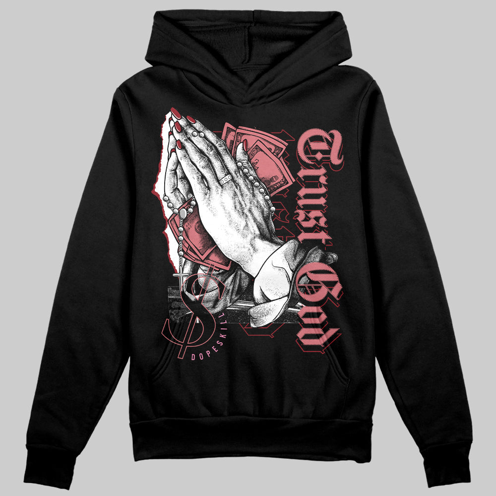 Valentine's Day Collection DopeSkill Hoodie Sweatshirt Trust God Graphic