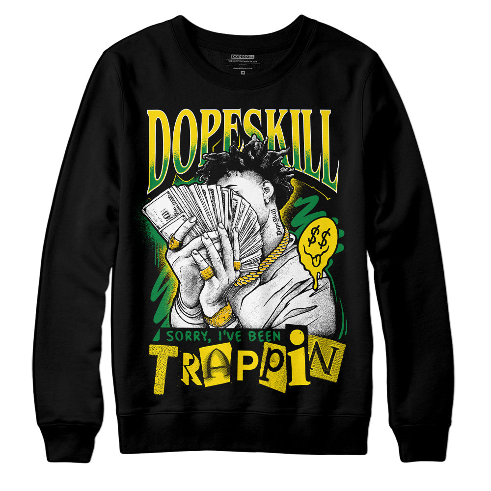 Dunk Low Reverse Brazil DopeSkill Sweatshirt Sorry I've Been Trappin Graphic