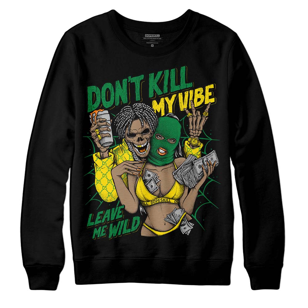 Dunk Reverse Brazil DopeSkill Sweatshirt Don't Kill My Vibe Graphic