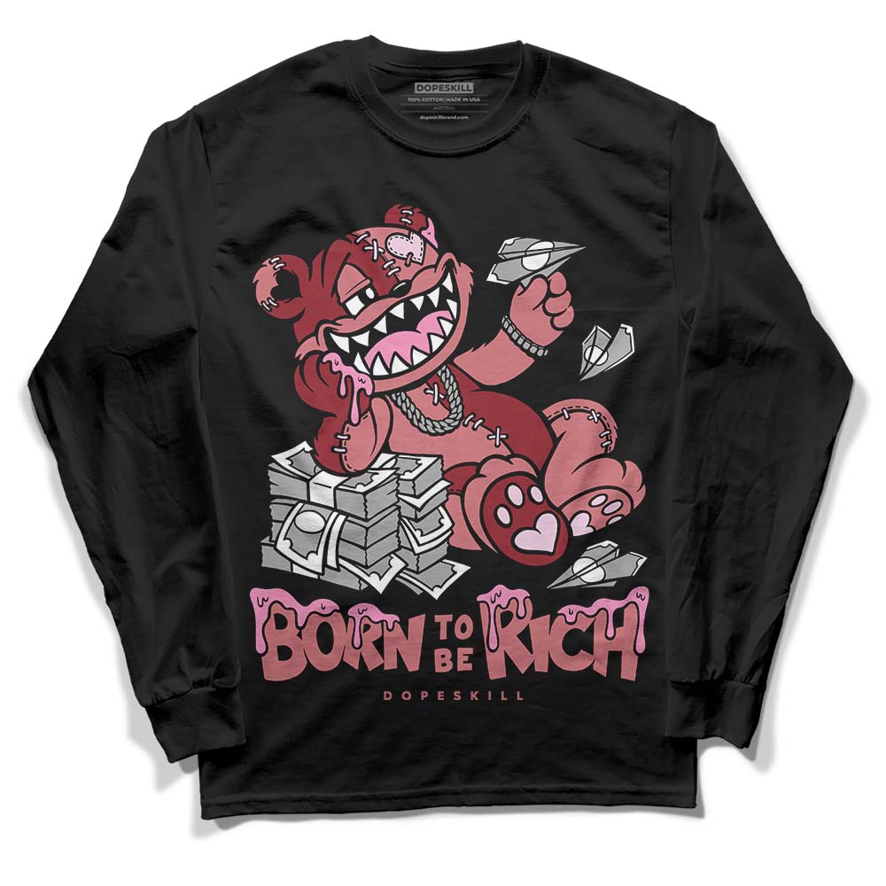 Valentine's Day Collection DopeSkill Long Sleeve T-Shirt Born To Be Rich Graphic