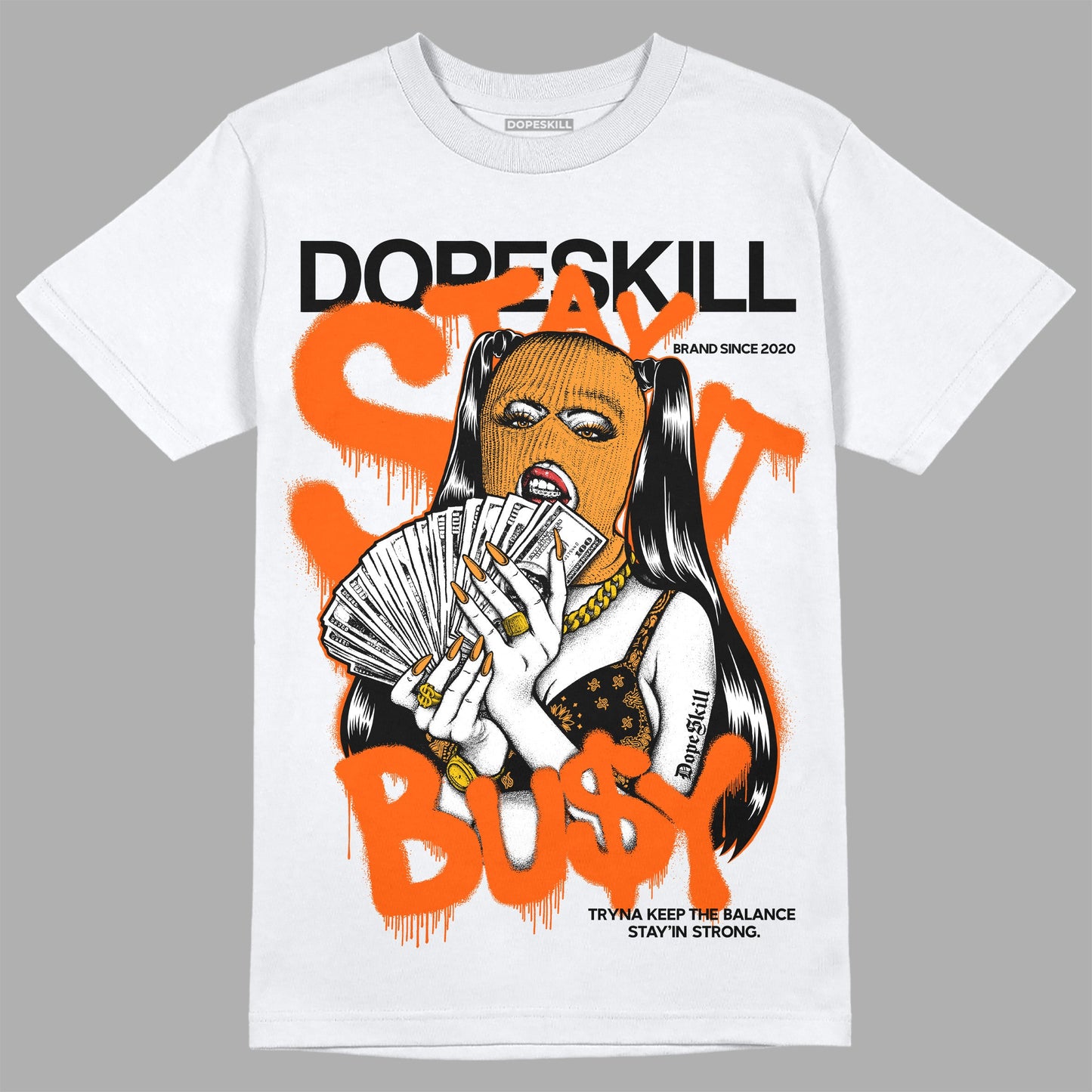 Brilliant Orange 12s DopeSkill T-Shirt Stay It Busy Graphic
