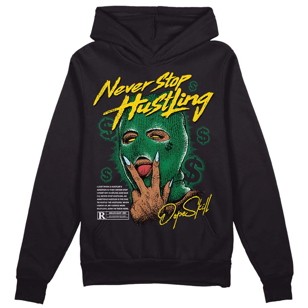 Lucky Green 5s DopeSkill Hoodie Sweatshirt Never Stop Hustling Graphic