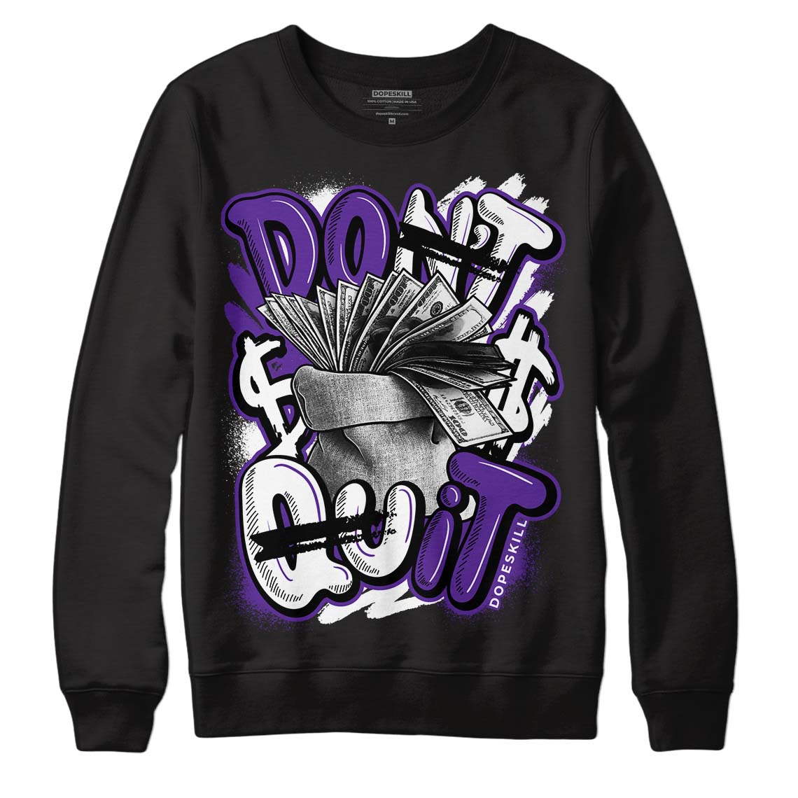 PURPLE Collection DopeSkill Sweatshirt Don't Quit Graphic