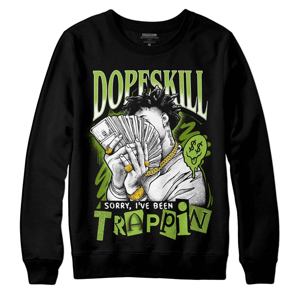 Dunk Low 'Chlorophyll' DopeSkill Sweatshirt Sorry I've Been Trappin Graphic