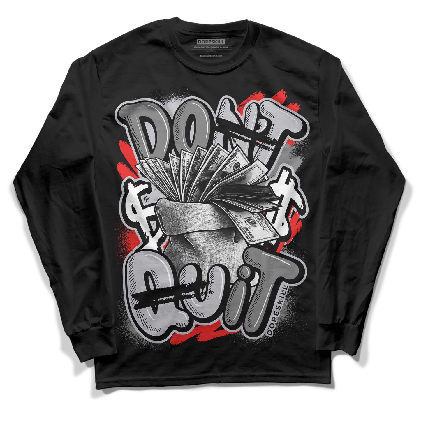 Grey Collection DopeSkill Long Sleeve T-Shirt Don't Quit Graphic