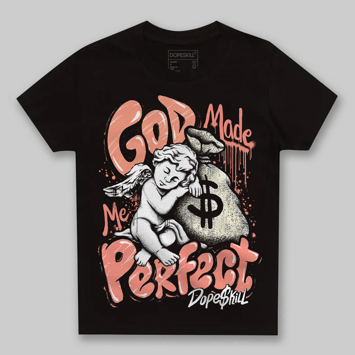 Crimson Bliss 5s DopeSkill Toddler Kids T-shirt God Made Me Perfect Graphic