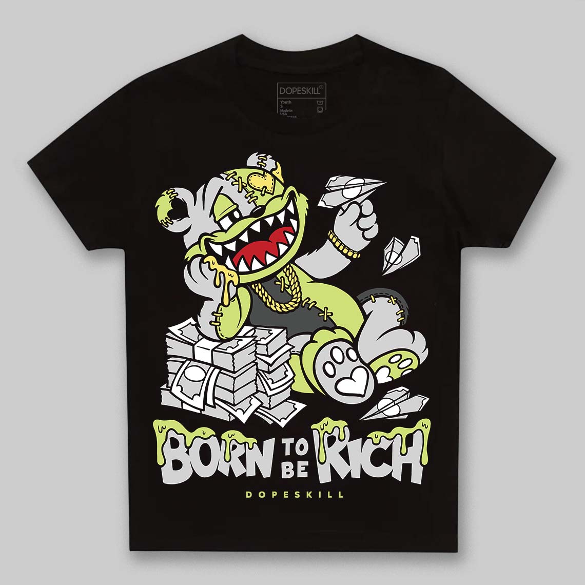 Light Lemon Twist 4s DopeSkill Toddler Kids T-shirt Born To Be Rich Graphic