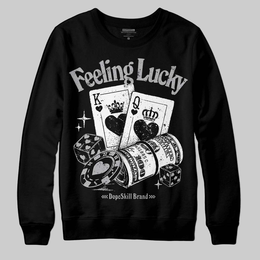 White Cement 4s DopeSkill Sweatshirt Feeling Lucky Graphic