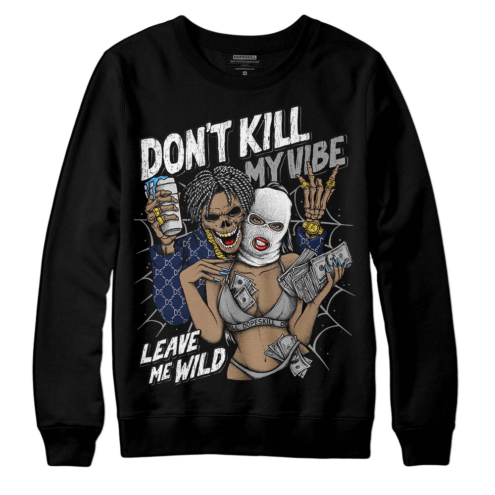 AJ Spizike White Obsidian DopeSkill Sweatshirt Don't Kill My Vibe Graphic