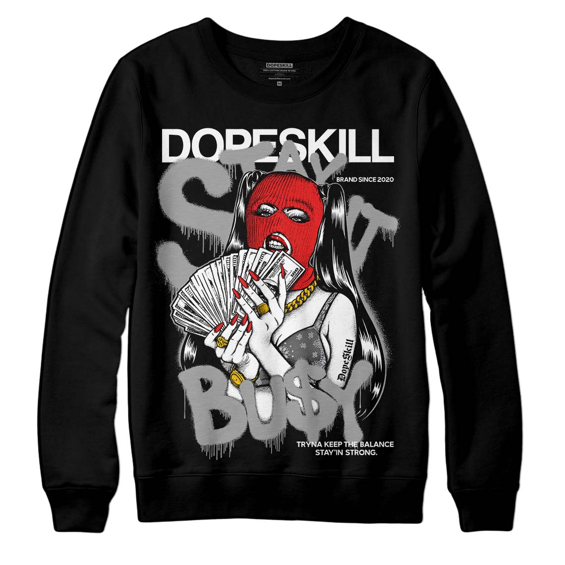 Grey Collection DopeSkill Sweatshirt Stay It Busy Graphic