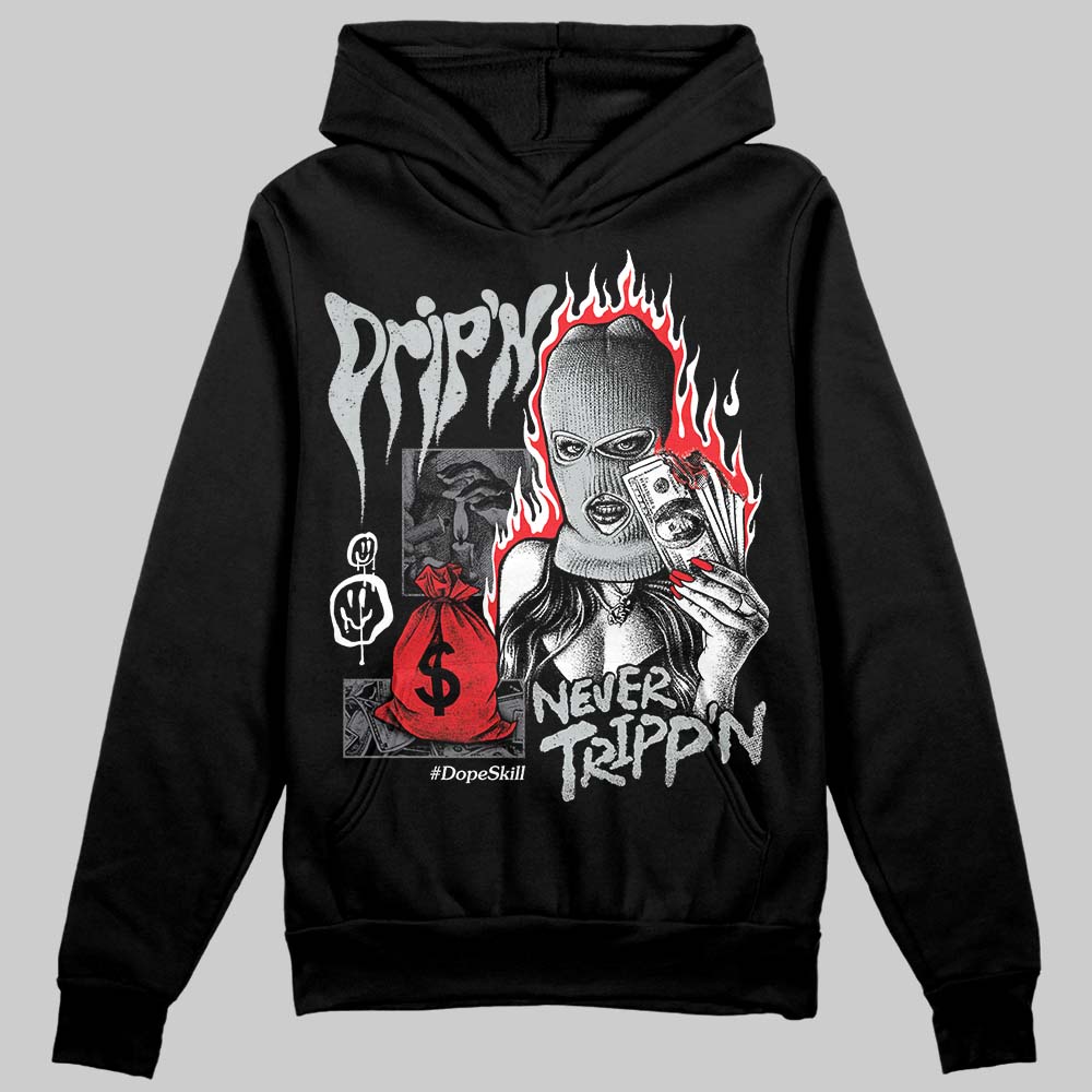 Fear 4s DopeSkill Hoodie Sweatshirt Drip'n Never Tripp'n Graphic
