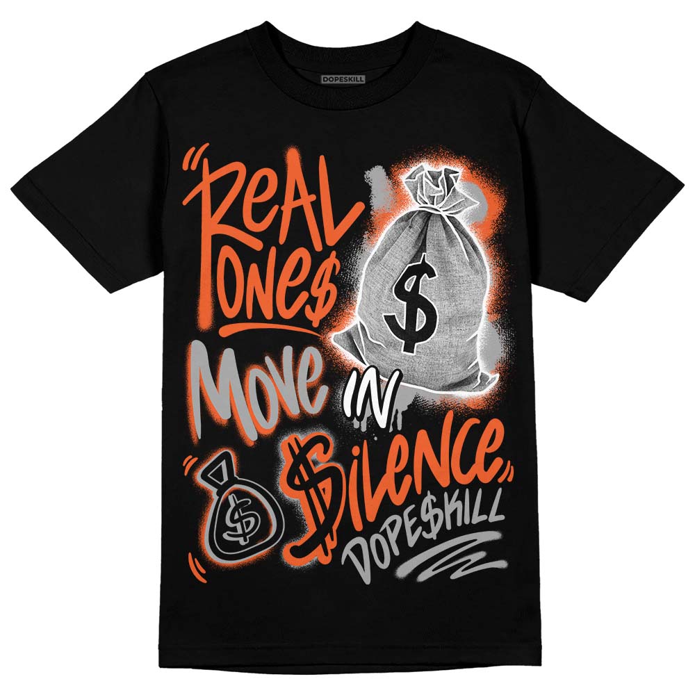 Georgia Peach 3s DopeSkill T-Shirt Real Ones Move In Silence Graphic