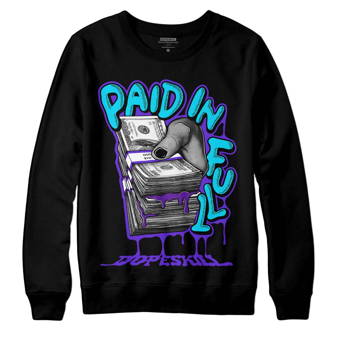 Aqua 6s DopeSkill Sweatshirt Paid In Full Graphic