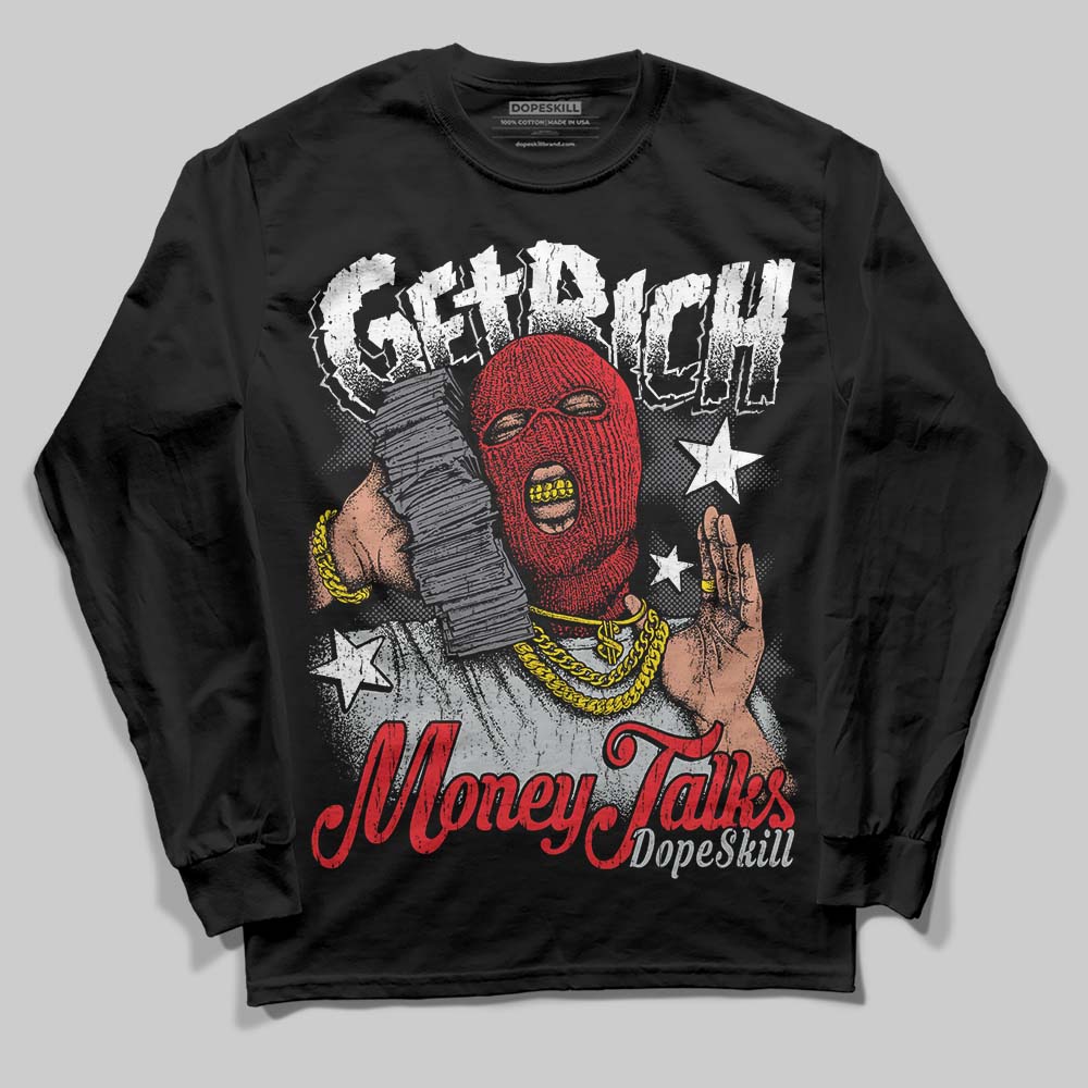 Fear 4s DopeSkill Long Sleeve T-Shirt Get Rich Graphic