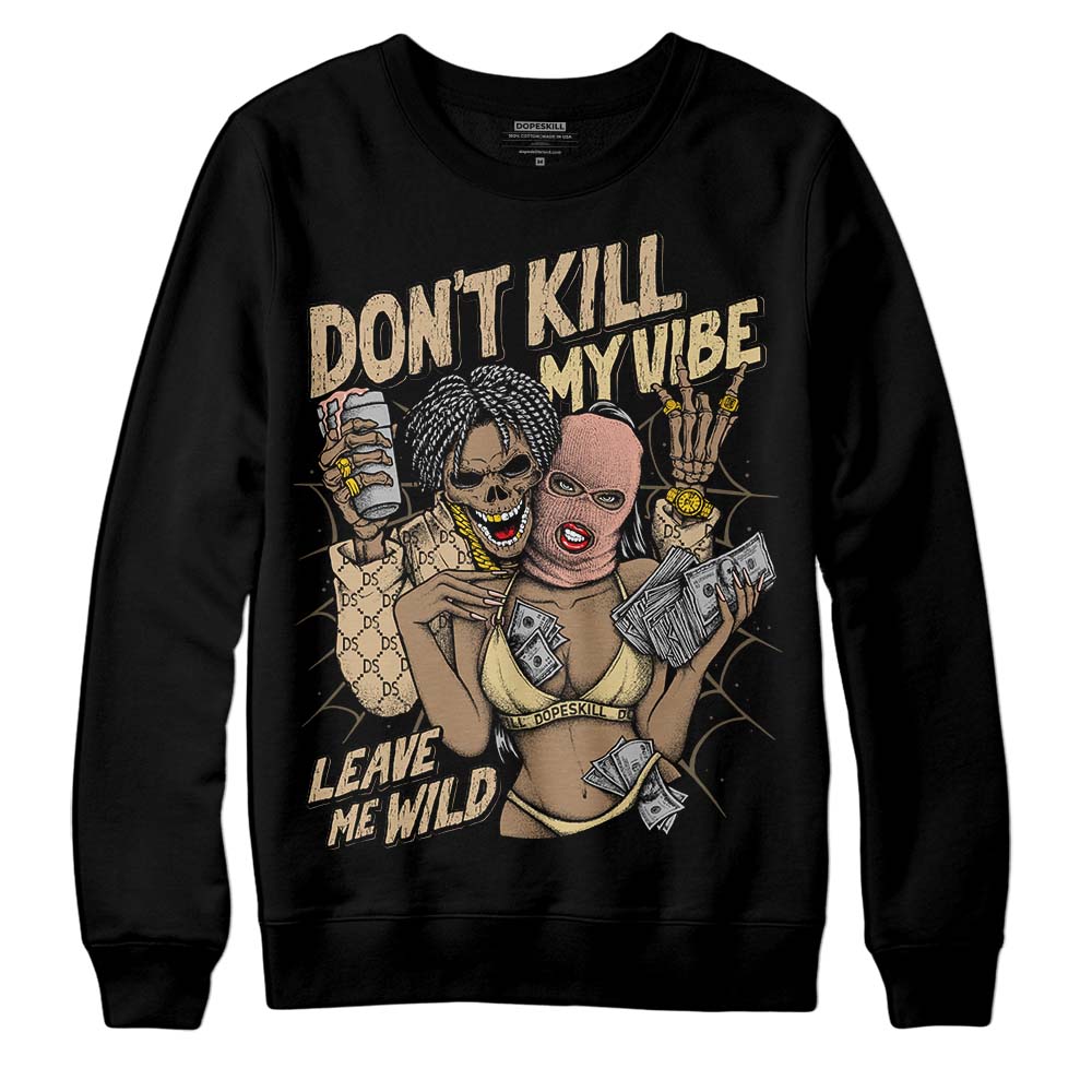 TAN Collection DopeSkill Sweatshirt Don't Kill My Vibe Graphic