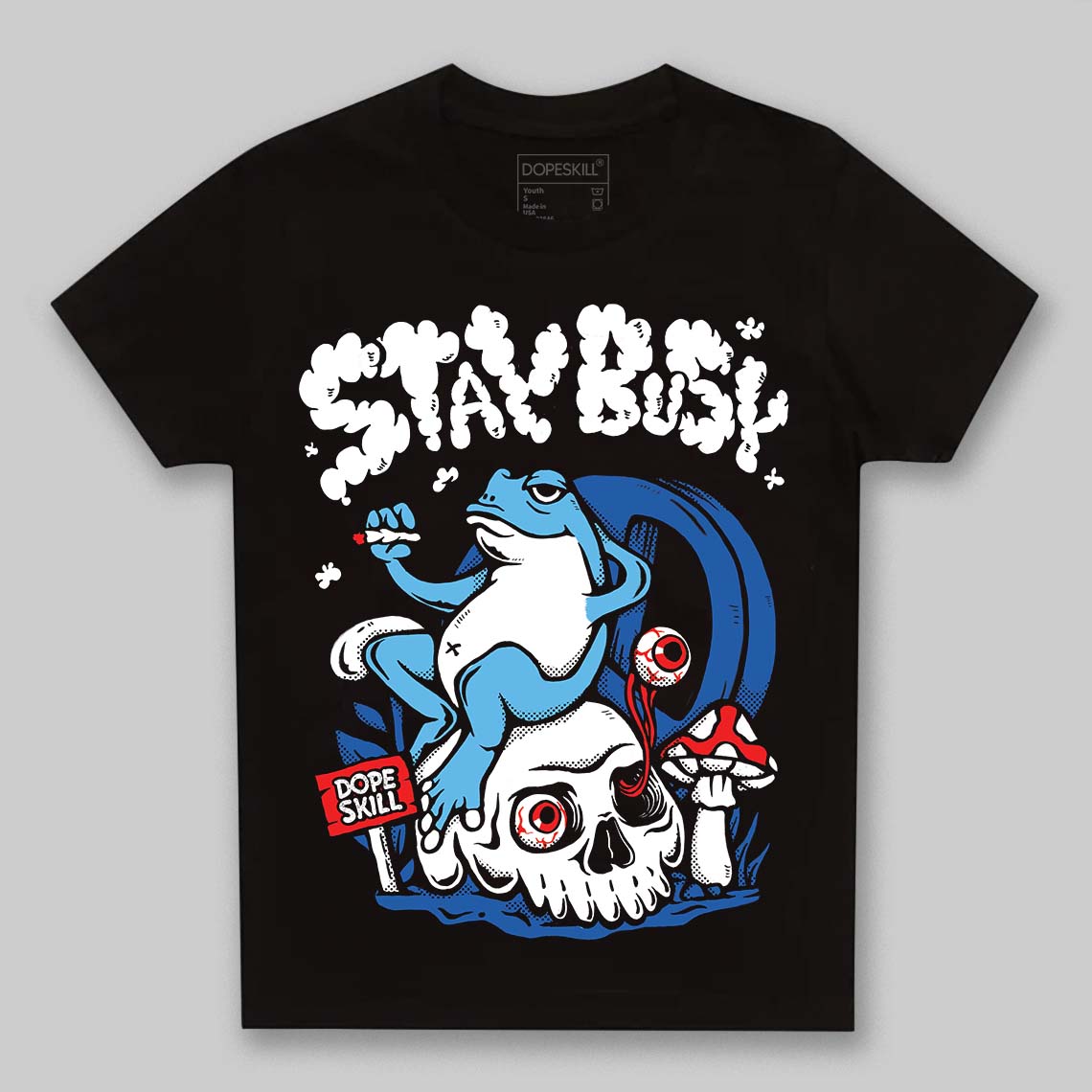 Blueberry 12s DopeSkill Toddler Kids T-shirt Stay Busy Graphic