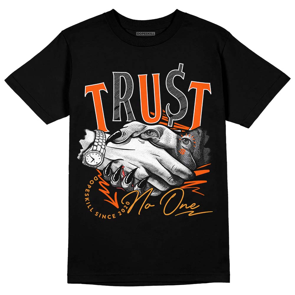 Brilliant Orange 12s DopeSkill T-Shirt Trust No One Graphic