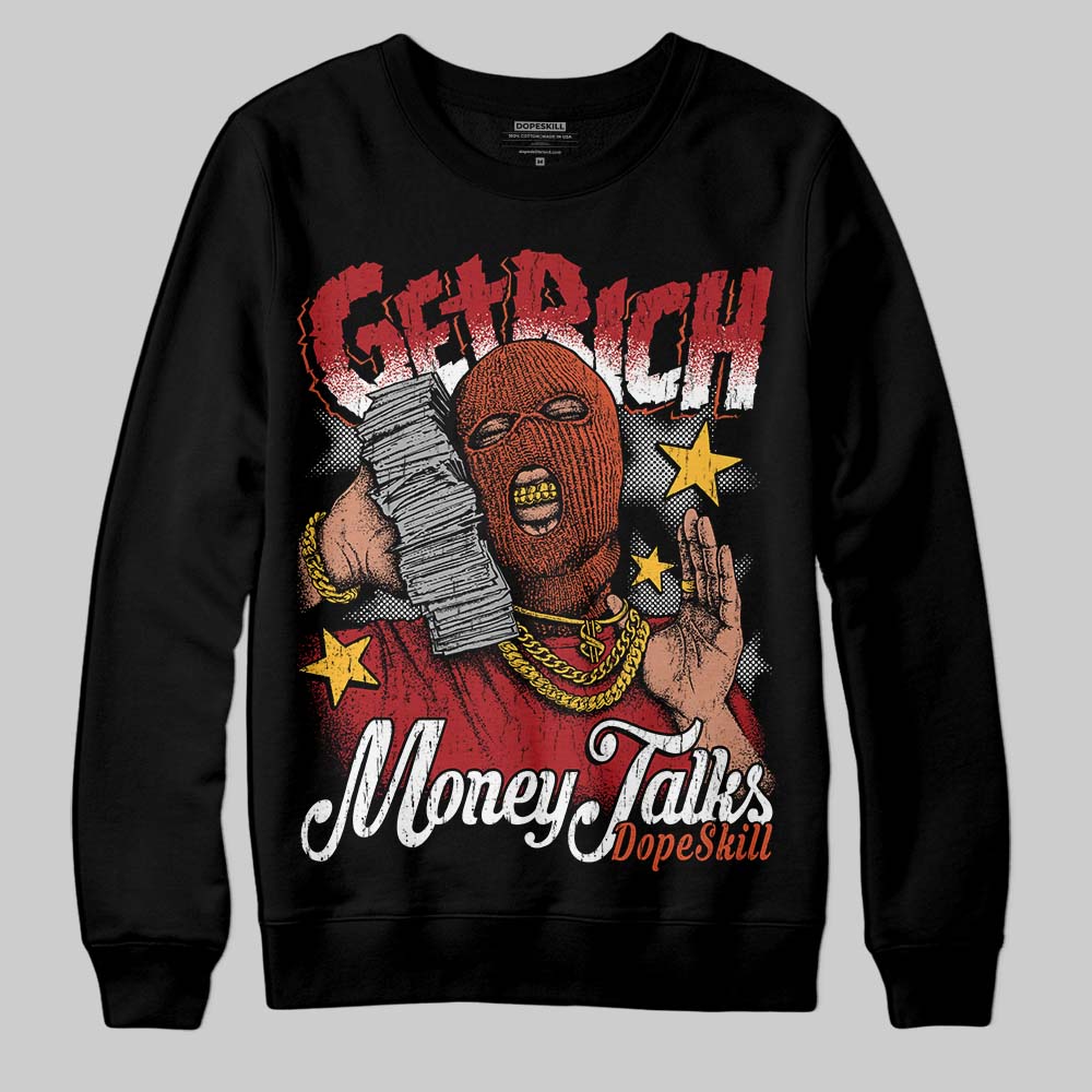 Brick By Brick 4s DopeSkill Sweatshirt Get Rich Graphic
