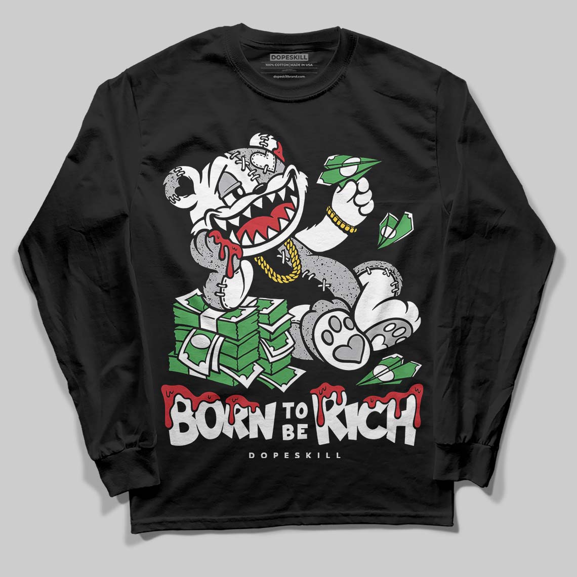 White Cement 4s DopeSkill Long Sleeve T-Shirt Born To Be Rich Graphic
