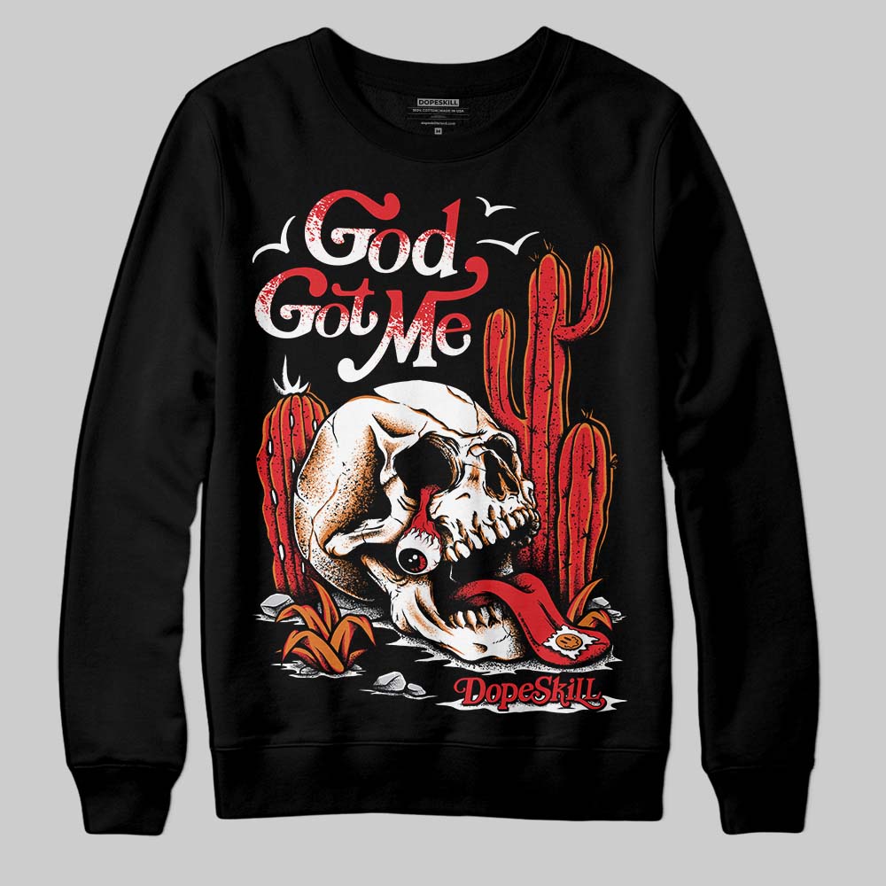 Red Cement 4S DopeSkill Sweatshirt God Got Me Graphic