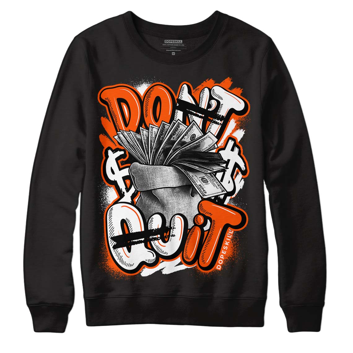 Orange Milk DopeSkill Sweatshirt Don't Quit Graphic
