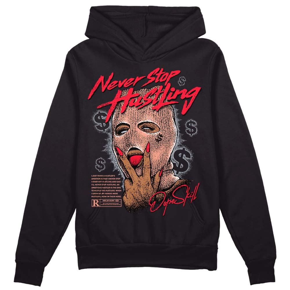 Crimson Bliss 5s DopeSkill Hoodie Sweatshirt Never Stop Hustling Graphic
