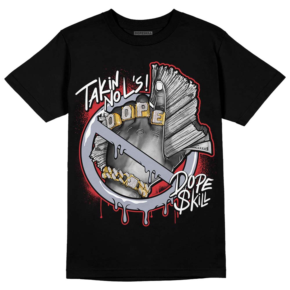 Bred Reimagined 4s DopeSkill T-Shirt Takin No L's Graphic