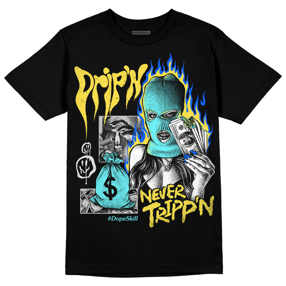 Aqua 5s DopeSkill T-Shirt Drip'n Never Tripp'n Graphic