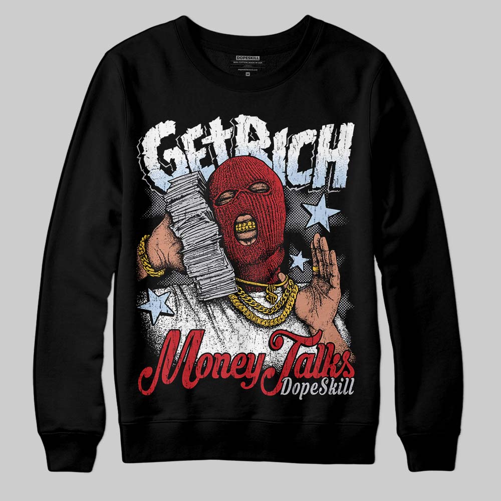 Black Metallic Reimagined 5s DopeSkill Sweatshirt Get Rich Graphic