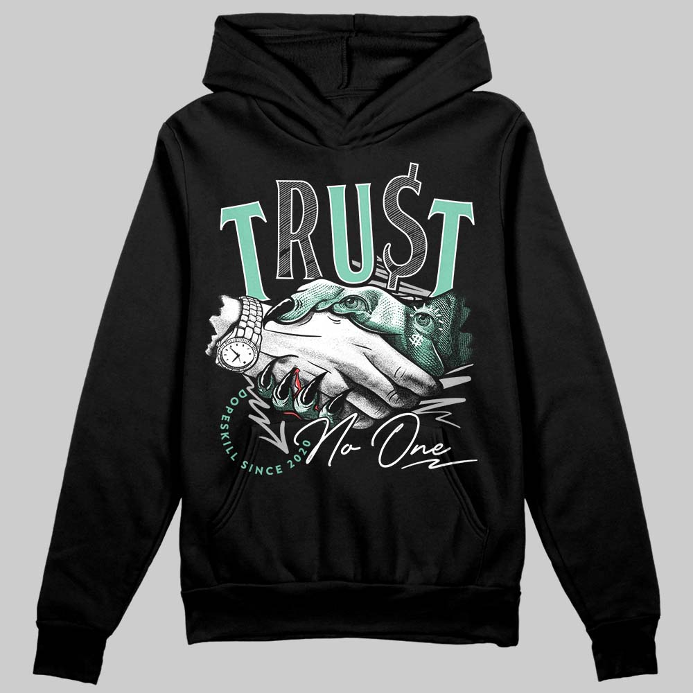 Green Glow 3s DopeSkill Hoodie Sweatshirt Trust No One Graphic