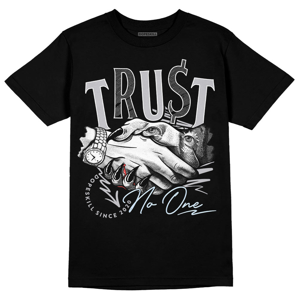 Cement Grey 11s DopeSkill T-Shirt Trust No One Graphic