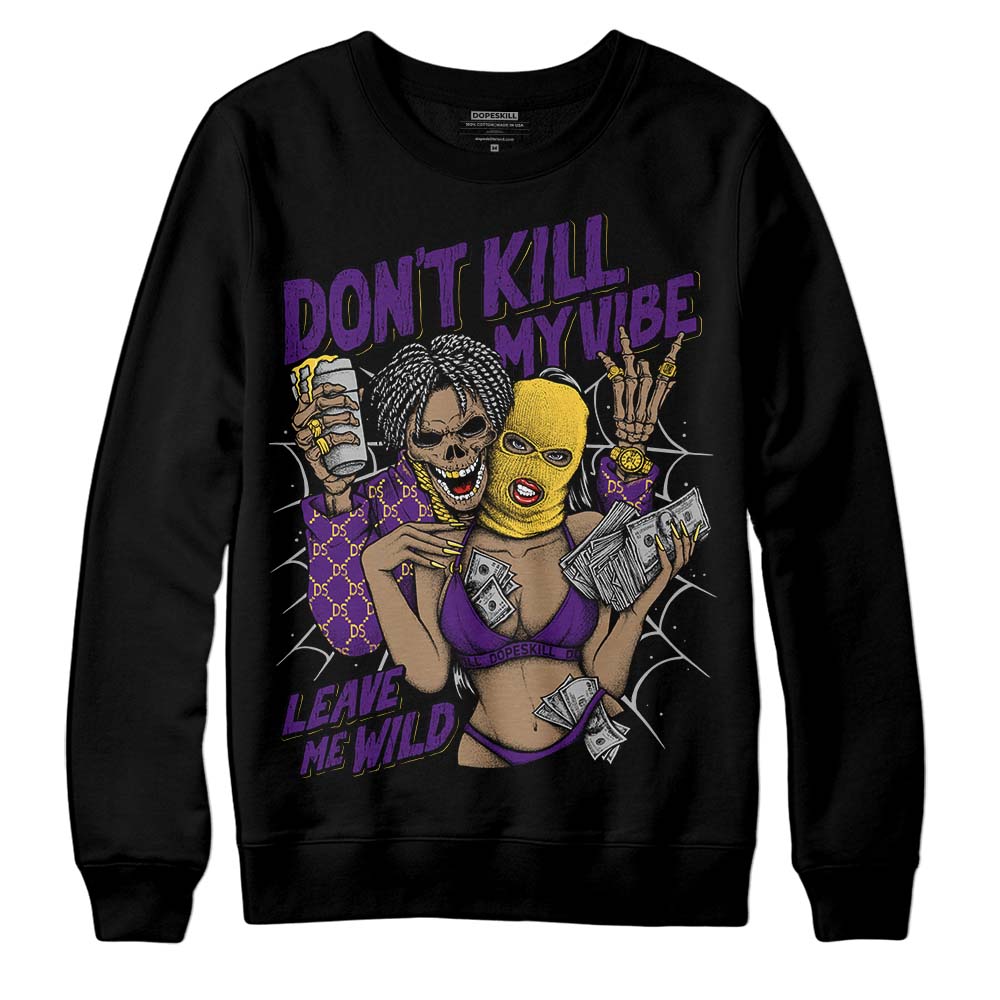 Field Purple 12s DopeSkill Sweatshirt Don't Kill My Vibe Graphic