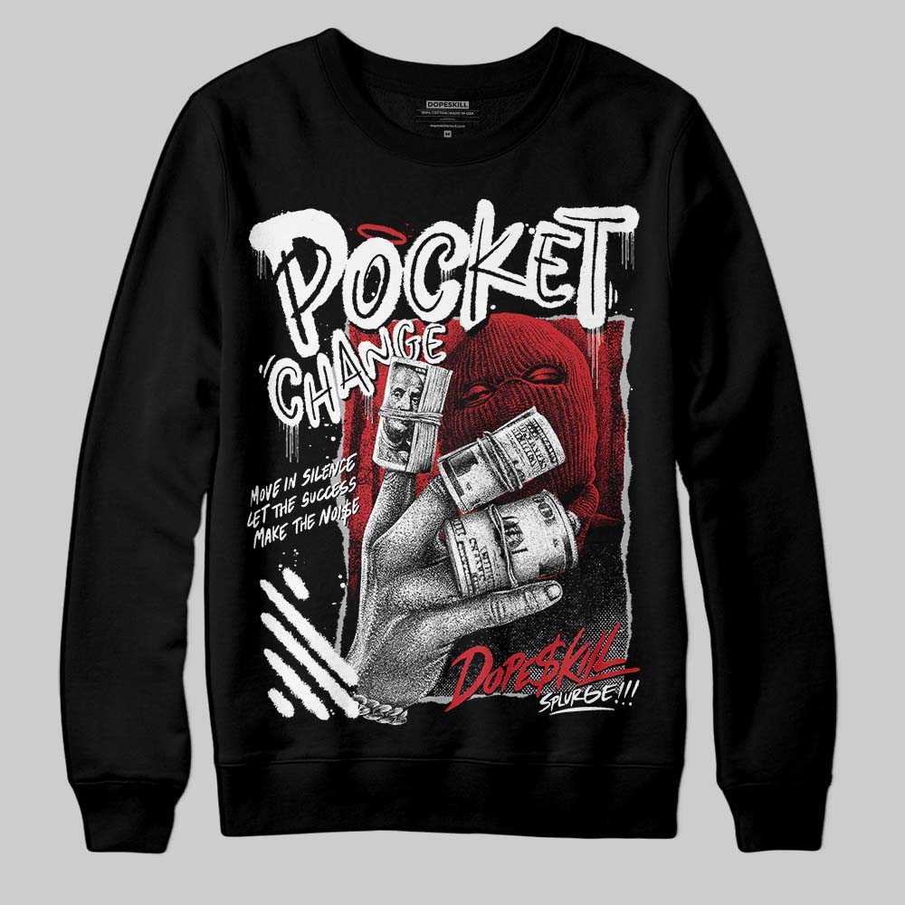 White Cement 4s DopeSkill Sweatshirt Pocket Change Graphic