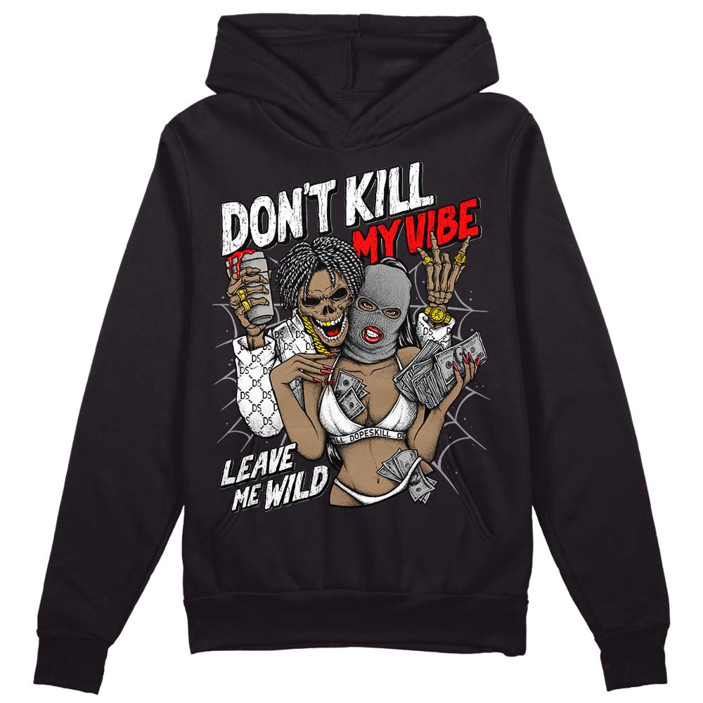 Black and White Collection DopeSkill Hoodie Sweatshirt Don't Kill My Vibe Graphic