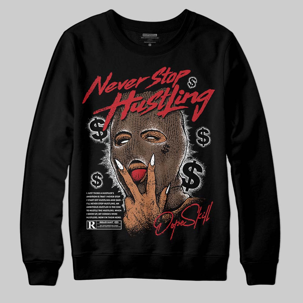 Olive 9s DopeSkill Sweatshirt Never Stop Hustling Graphic