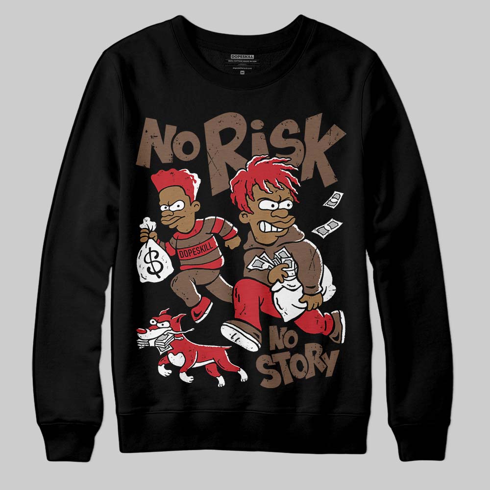 Olive 9s DopeSkill Sweatshirt No Risk No Story Graphic