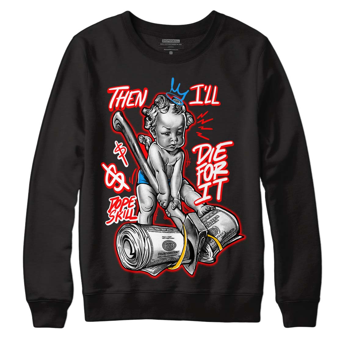 Fruity Pebbles Dunks DopeSkill Sweatshirt Then I'll Die For It Graphic