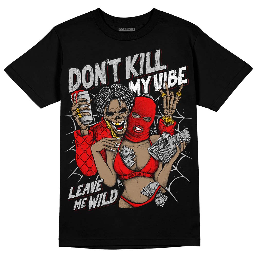 Cherry 12s DopeSkill T-Shirt Don't Kill My Vibe Graphic