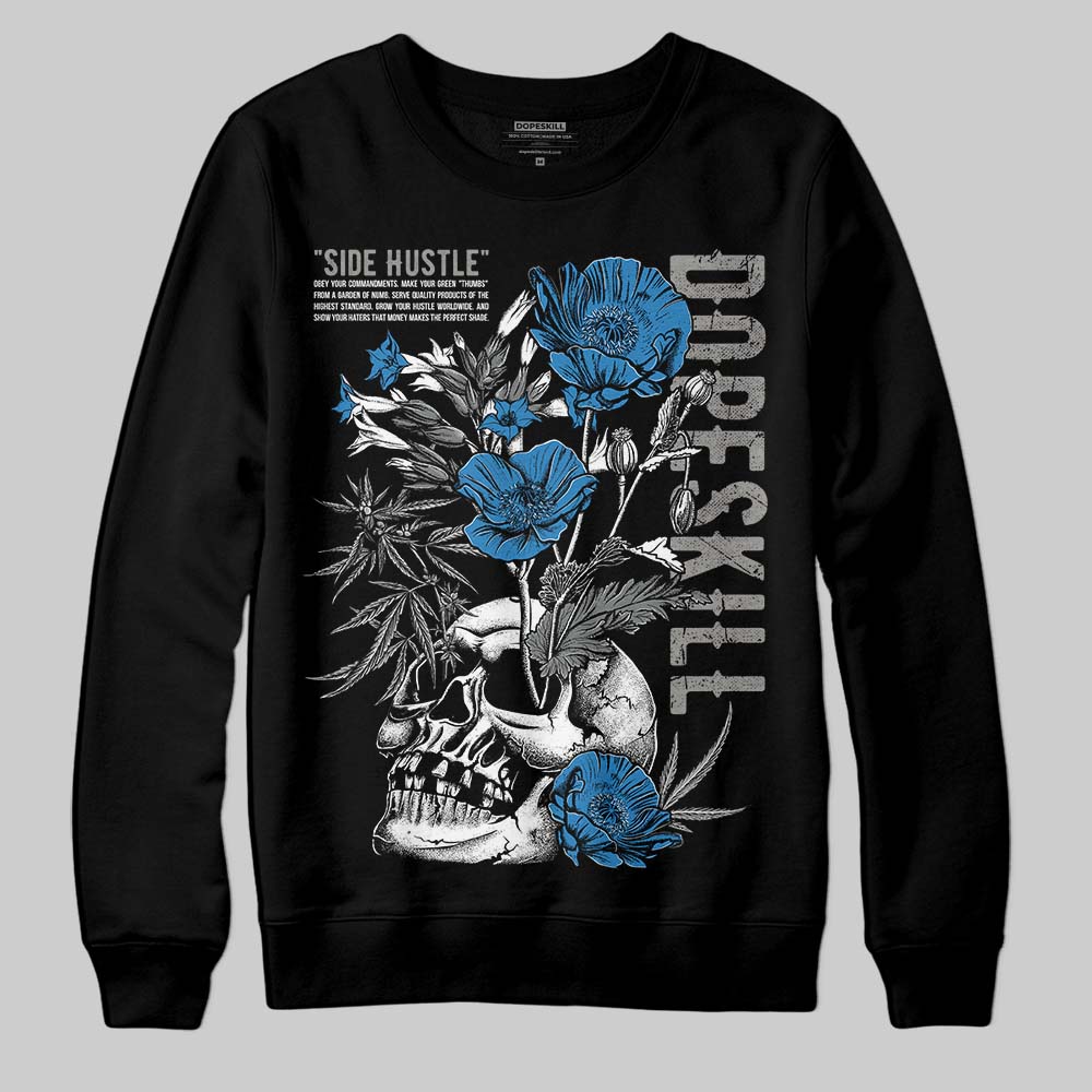 Cool Grey 9s DopeSkill Sweatshirt Side Hustle Graphic